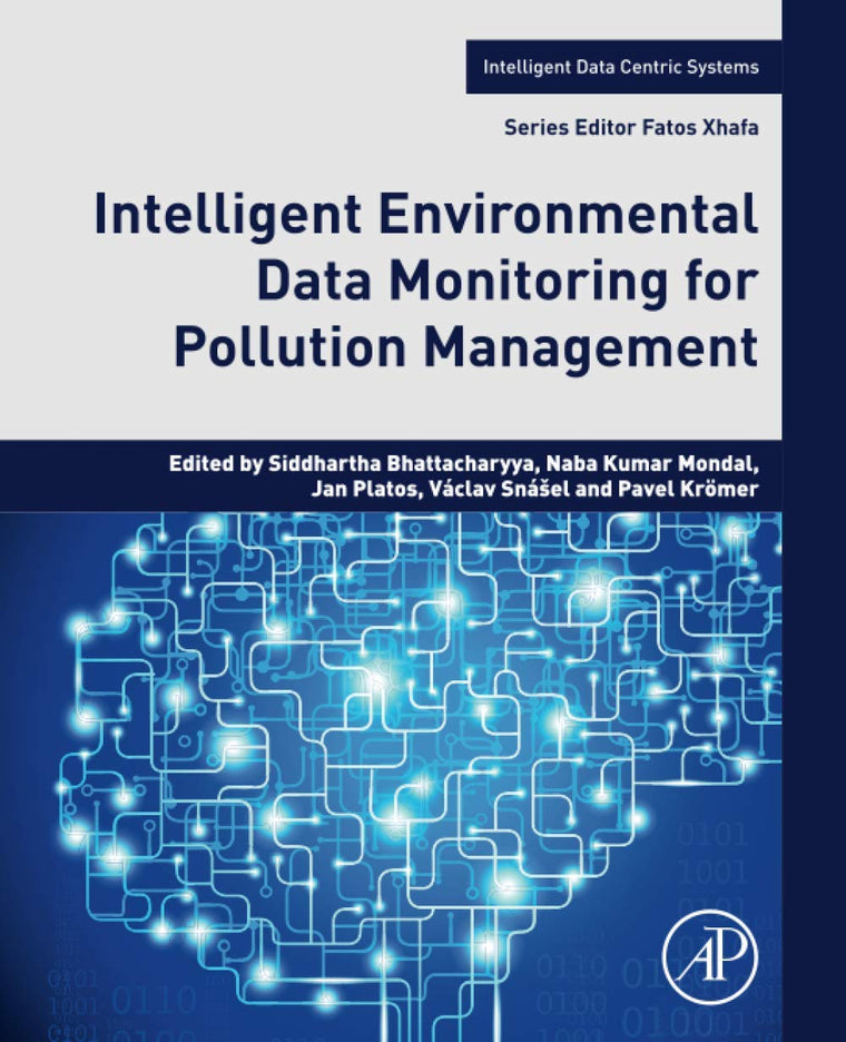 Intelligent Environmental Data Monitoring for Pollution Management (Intelligent Data-Centric Systems)