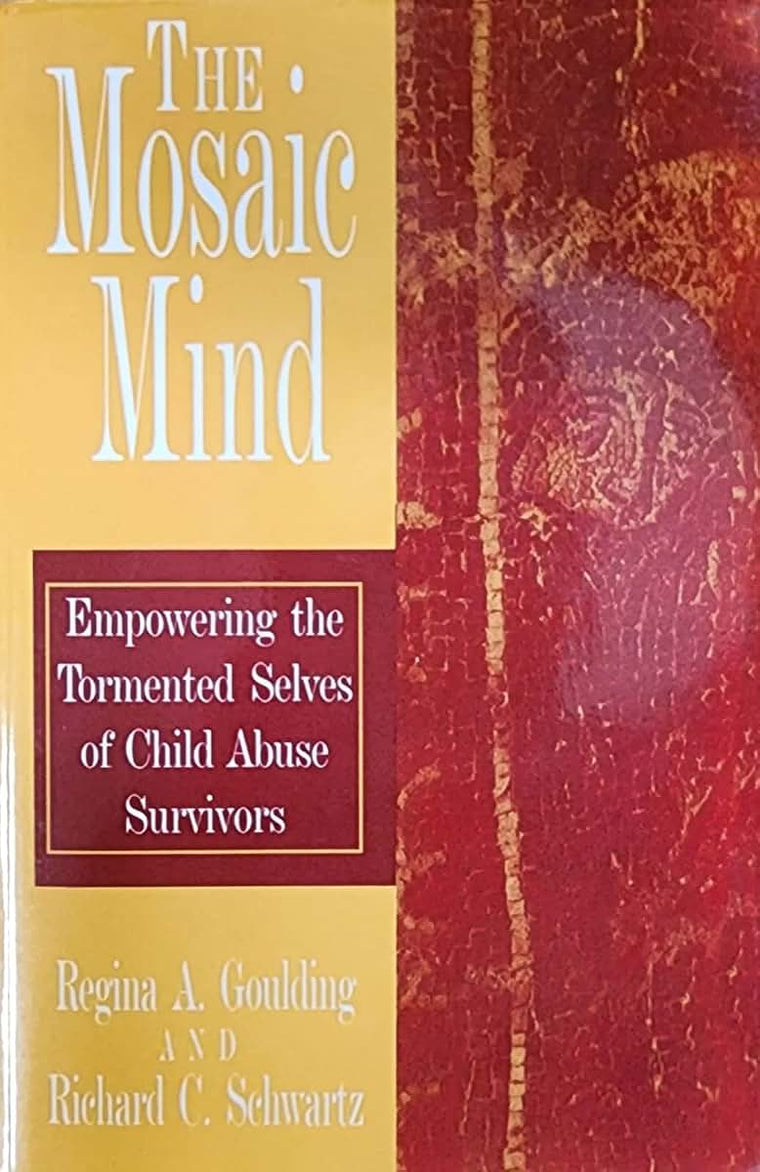 The Mosaic Mind, Empowering the Tormented Selves of Child Ab