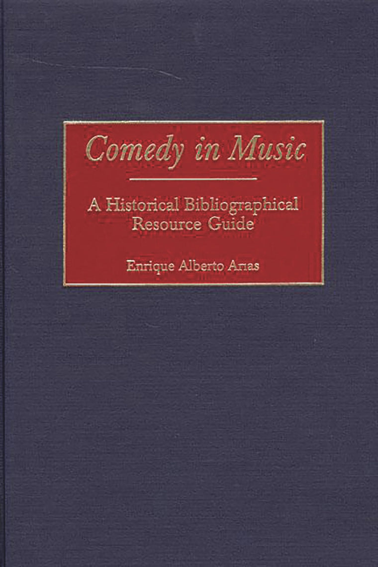 Comedy in Music: A Historical Bibliographical Resource Guide