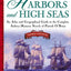 Harbors and High Seas, 3rd Edition : An Atlas and Geographical Guide to the Complete Aubrey-Maturin Novels of Patrick O'Brian, Third Edition