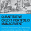Quantitative Credit Portfolio Management: Practical Innovations for Measuring and Controlling Liquidity, Spread, and Issuer Concentration Risk