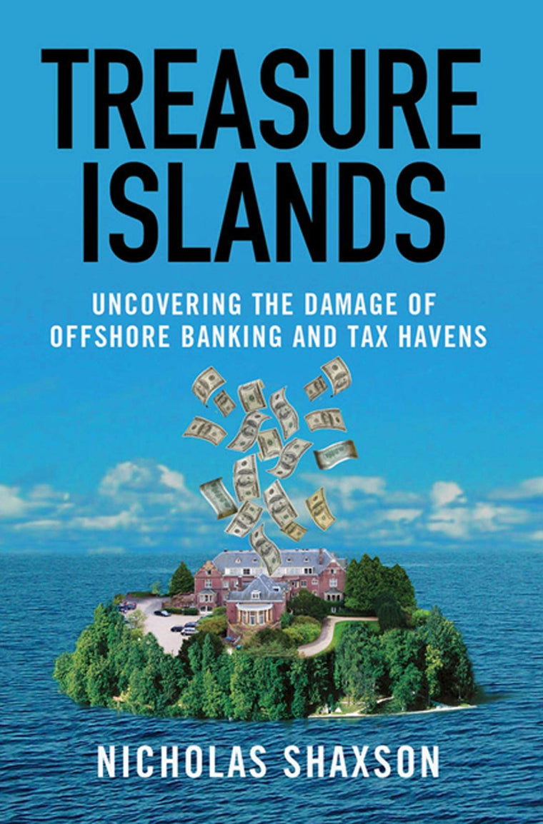 Treasure Islands: Uncovering the Damage of Offshore Banking