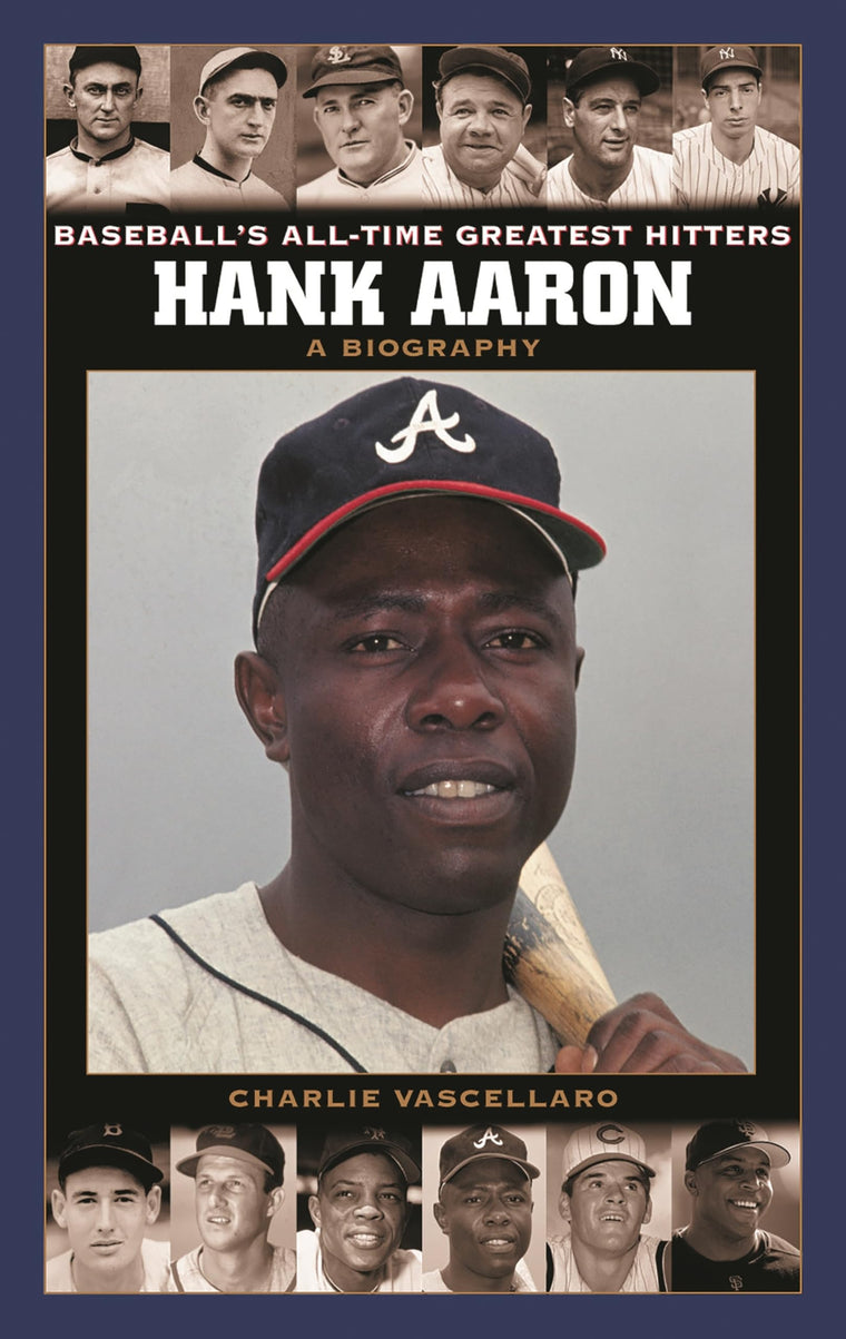 Hank Aaron: A Biography (Baseball's All-Time Greatest Hitters)