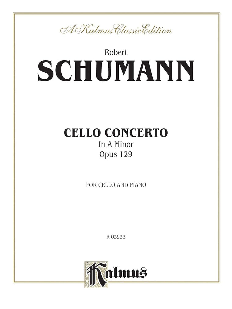 Cello Concerto, Op. 129 (Kalmus Edition)
