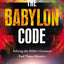 The Babylon Code: Solving the Bible's Greatest End-Times Mystery