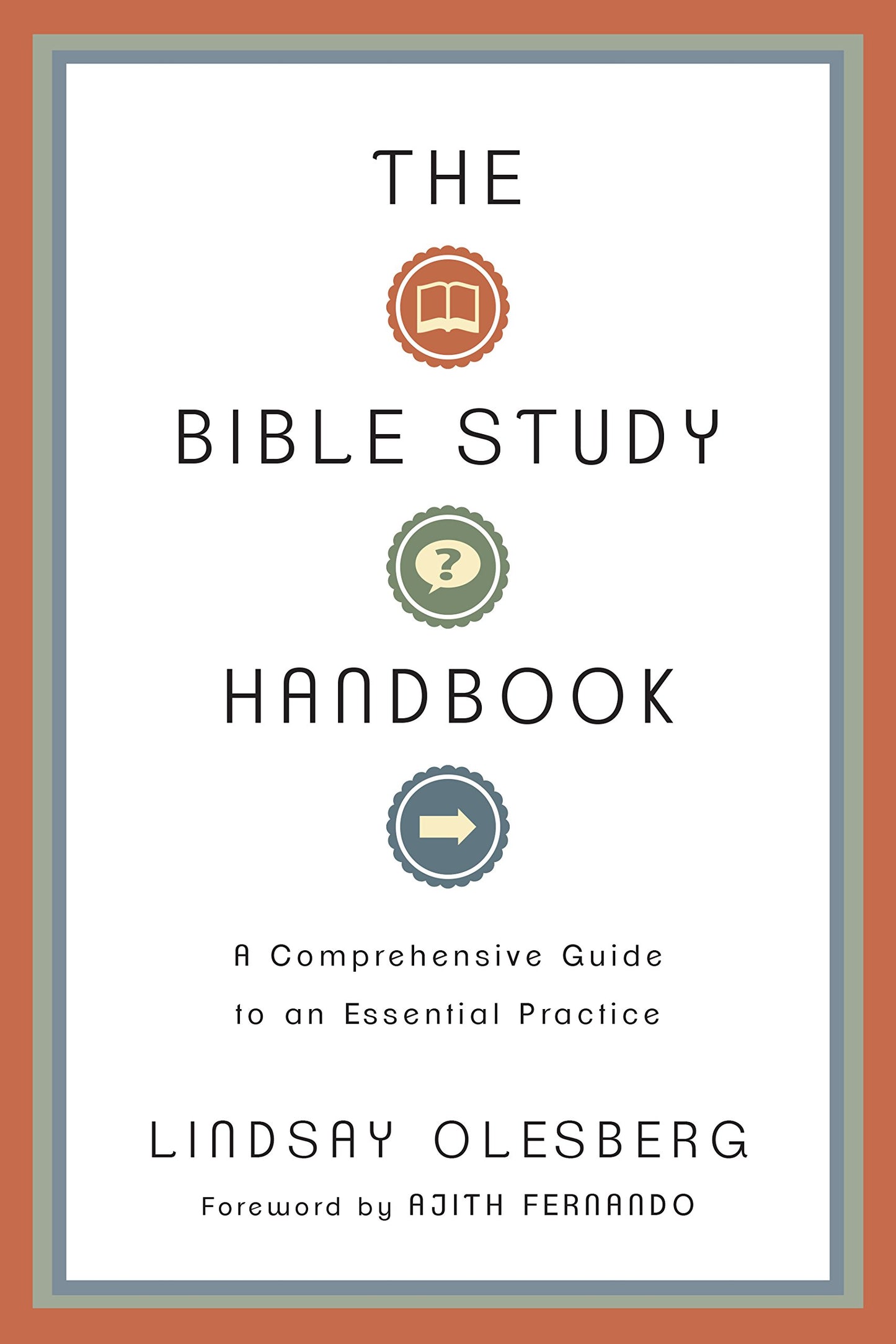 The Bible Study Handbook: A Comprehensive Guide to an Essent