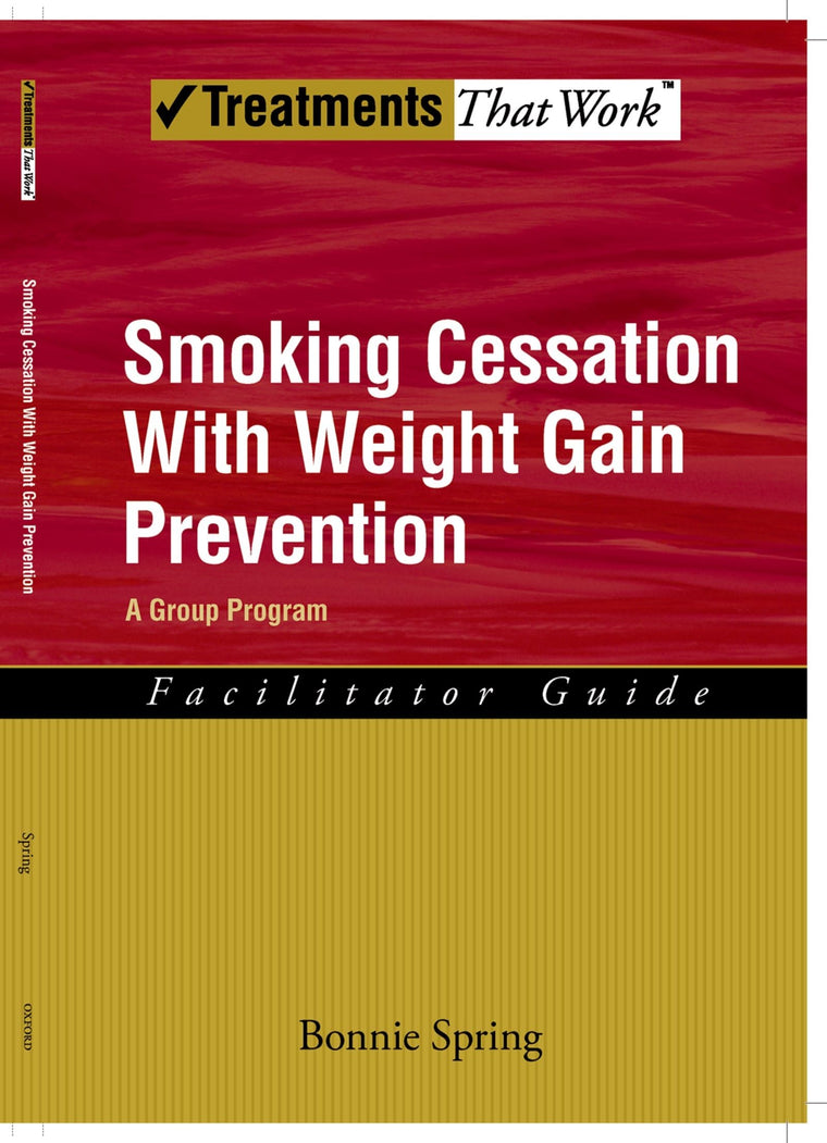 Smoking Cessation with Weight Gain Prevention: A Group Program (Treatments That Work)