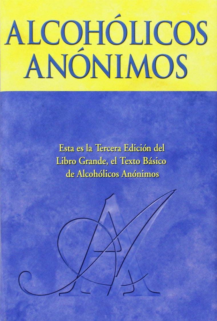 Alcoholics Anonymous: The Big Book Spanish Edition - Hardcover