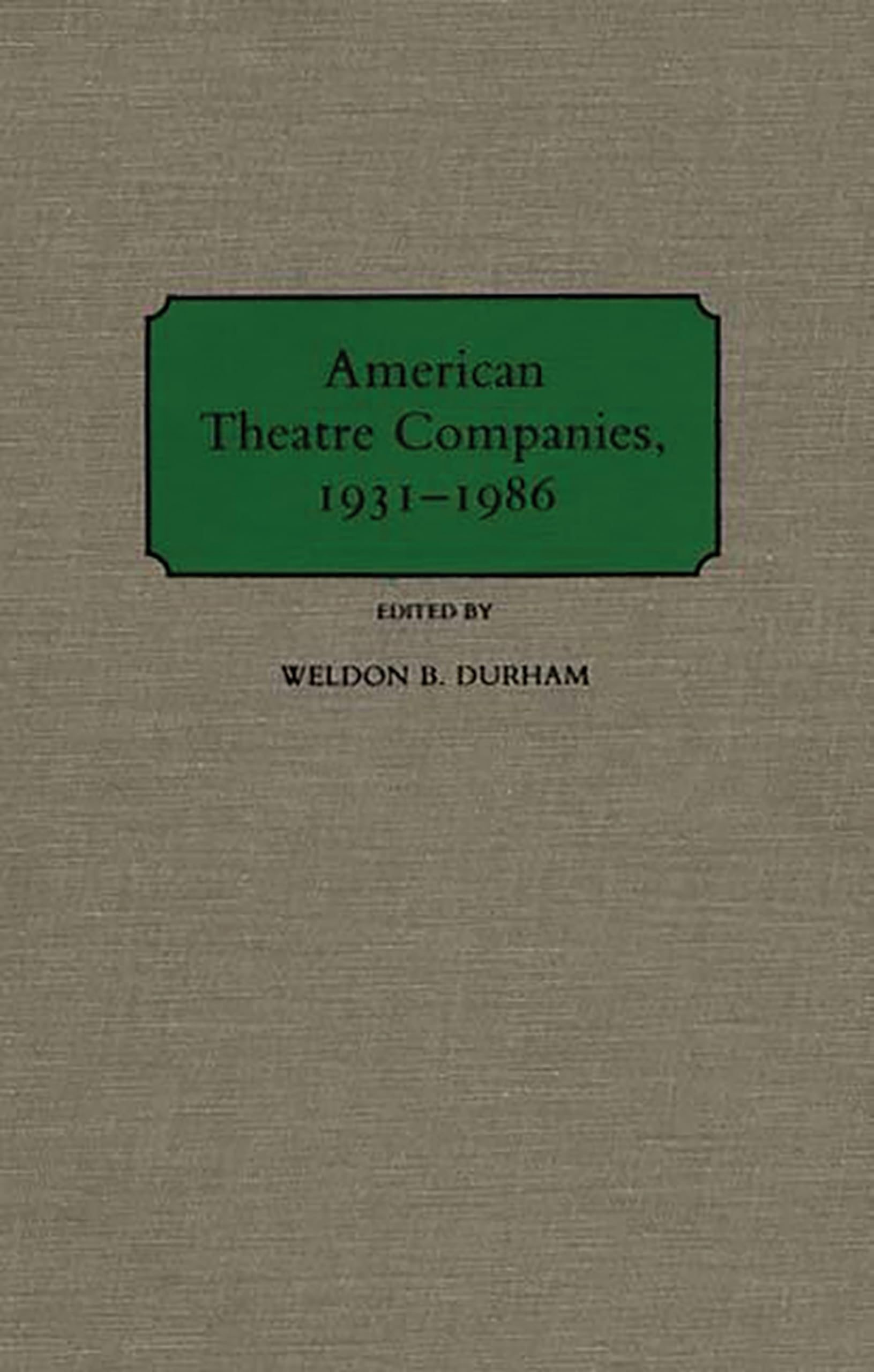 American Theatre Companies, 1931-1986