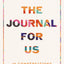 The Journal for Us: 10 Conversations Every Couple Needs to Have