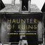 Haunter of Ruins: The Photography of Clarence John Laughlin