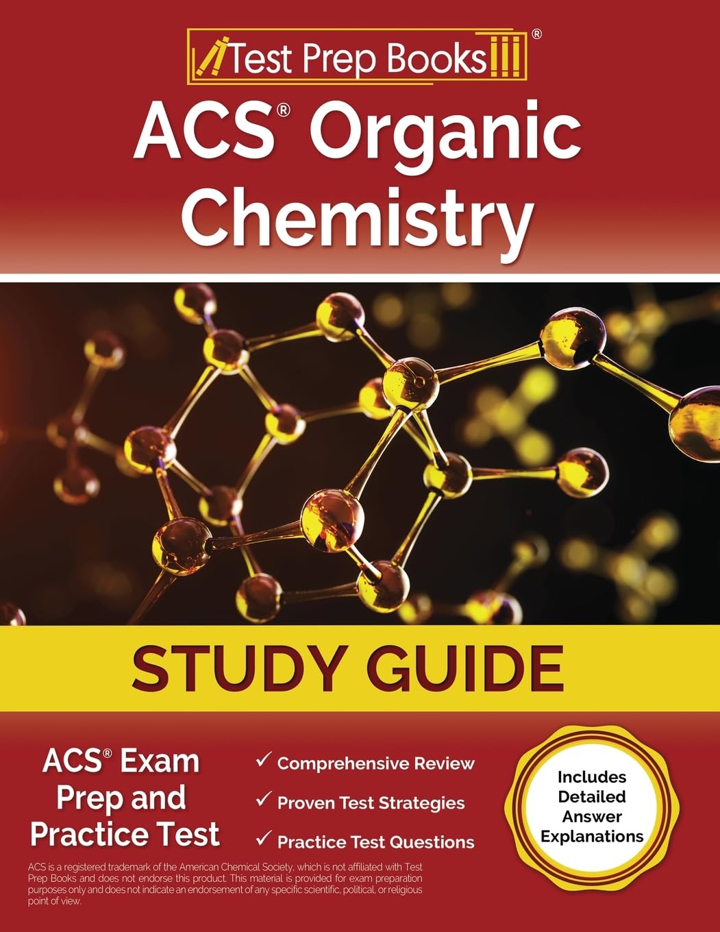 ACS Organic Chemistry Study Guide: ACS Exam Prep and Practice Test: [Includes Detailed Answer Explanations]