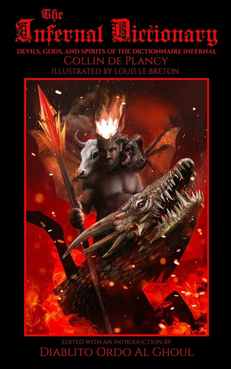 The Infernal Dictionary: Devils, Gods, and Spirits of the Dictionnaire Infernal