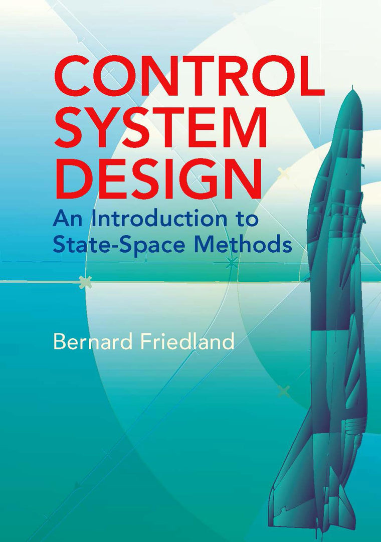 Control System Design: An Introduction to State-Space Method