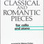 Classical and Romantic Pieces for Cello