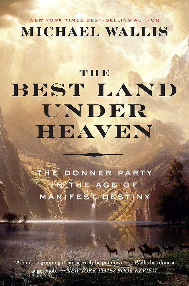 The Best Land Under Heaven: The Donner Party in the Age of M