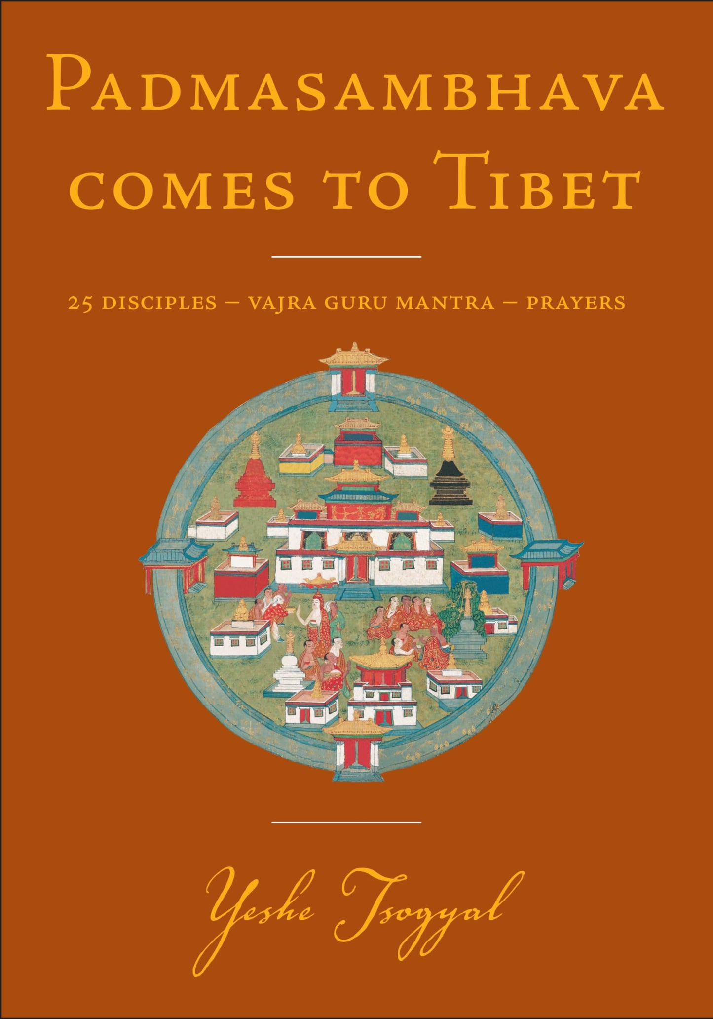 Padmasambhava Comes to Tibet: 25 Disciples Vajra Guru Mantr