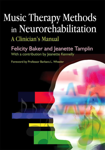 Music Therapy Methods in Neurorehabilitation: A Clinician's