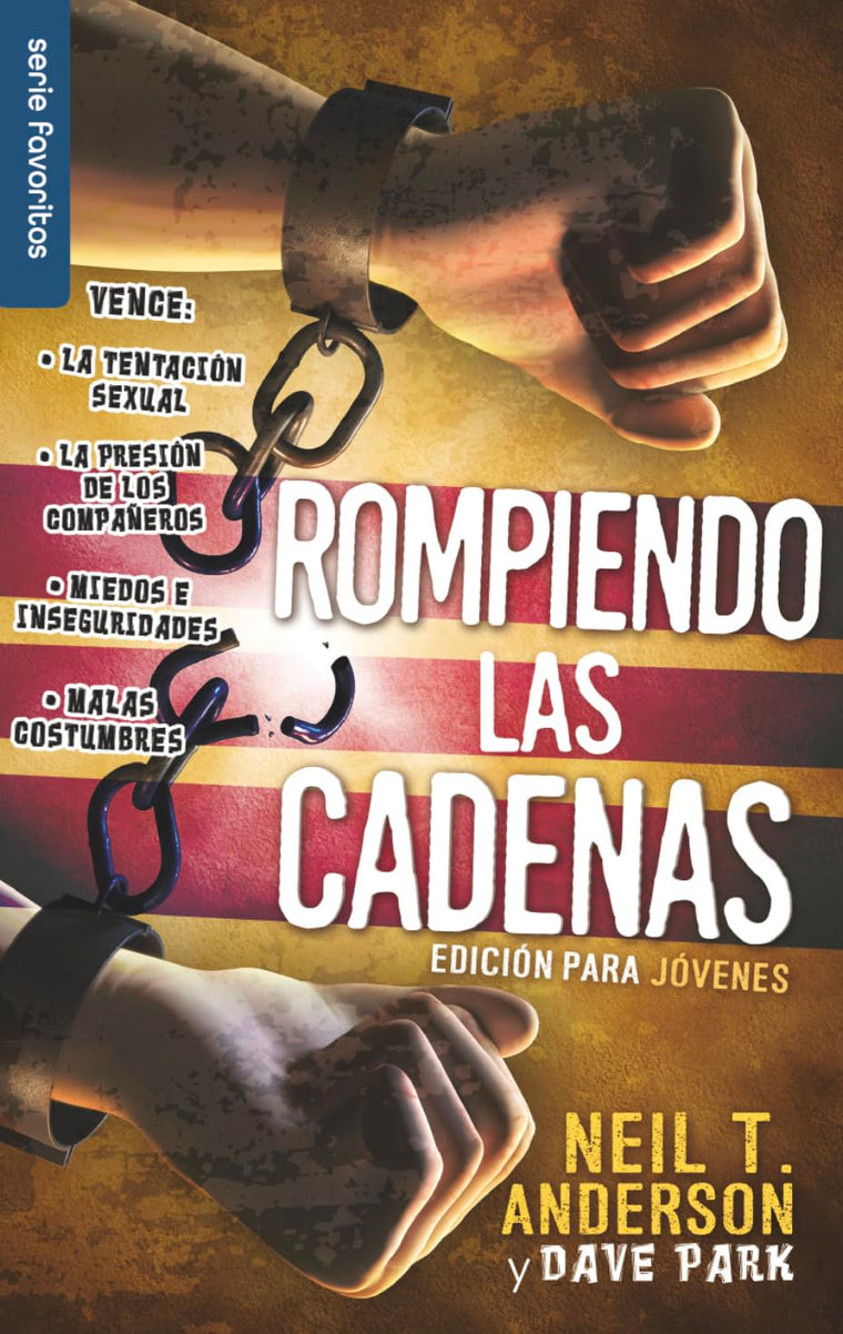 Rompiendo las cadenas, Edicin para jvenes - Serie Favoritos (Spanish Edition)