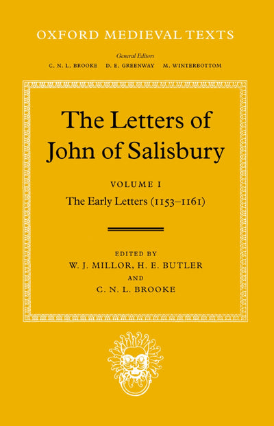 The Letters of John Salisbury: Volume I: The Early Letters (1153-1161) (Oxford Medieval Texts)