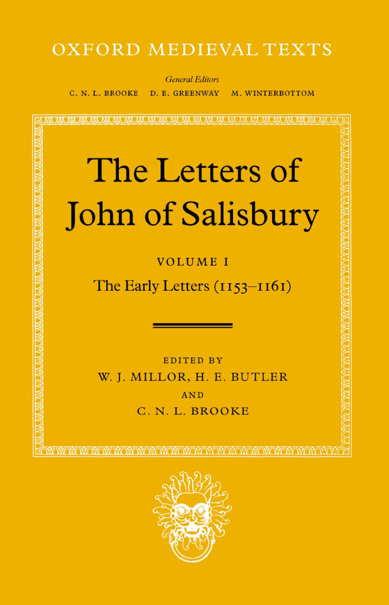 The Letters of John Salisbury: Volume I: The Early Letters (1153-1161) (Oxford Medieval Texts)