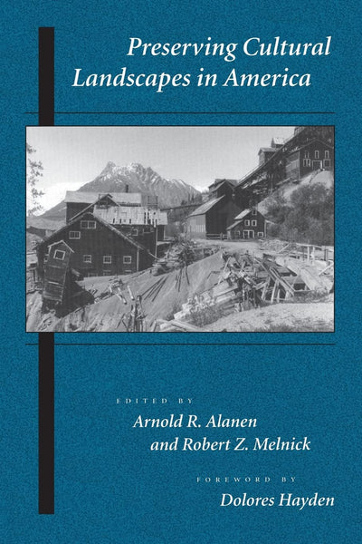 Preserving Cultural Landscapes in America (Center Books on Contemporary Landscape Design)
