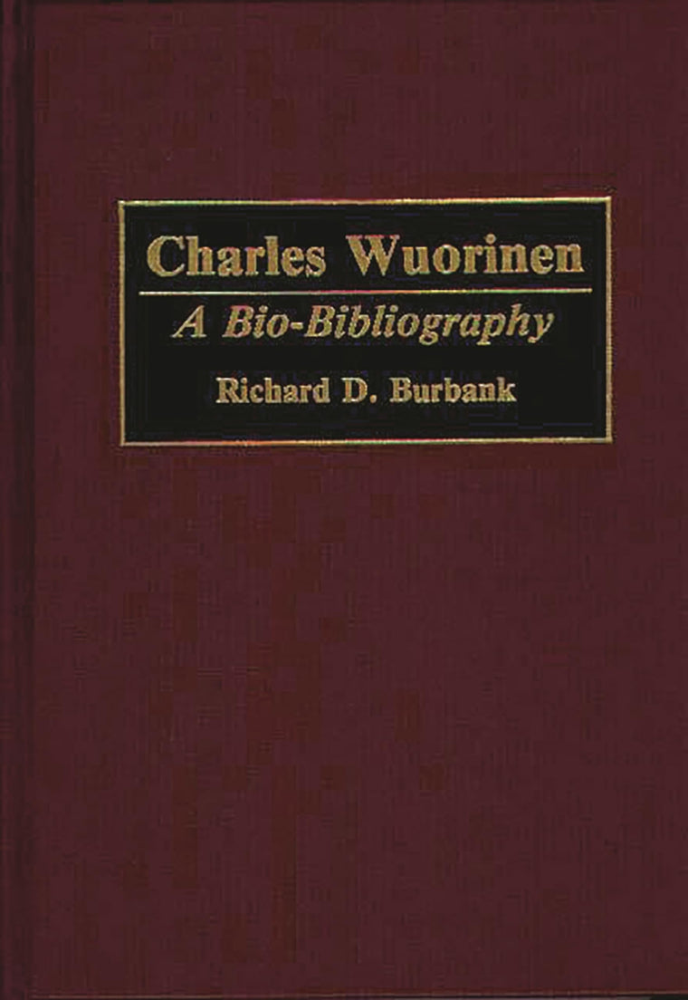 Charles Wuorinen: A Bio-Bibliography (Bio-Bibliographies in Music)