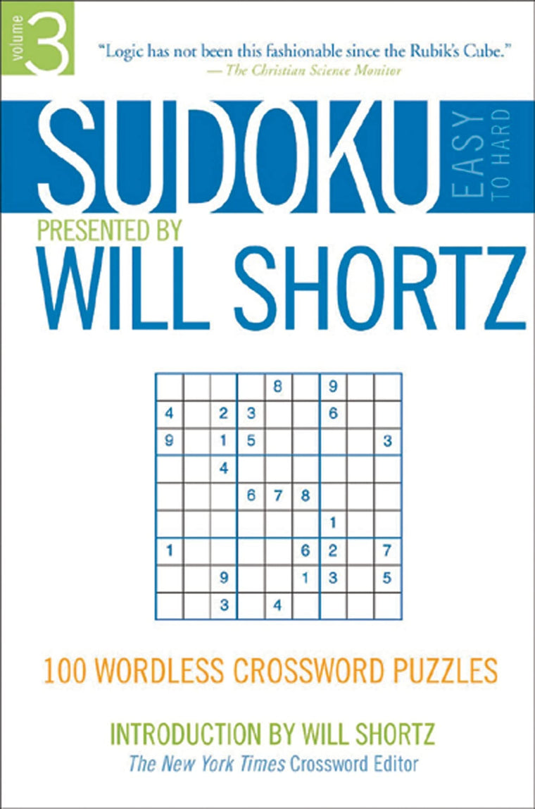 Sudoku Easy to Hard Presented by Will Shortz, Volume 3: 100 Wordless Crossword Puzzles
