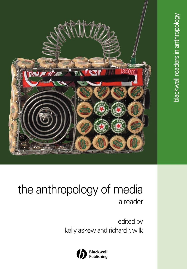The Anthropology of Media: A Reader (Blackwell Readers in Anthropology, No. 2)
