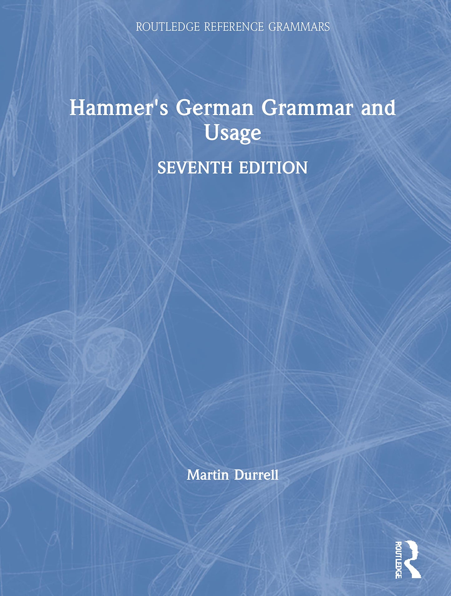 Hammer's German Grammar and Usage (Routledge Reference Grammars) (German Edition)