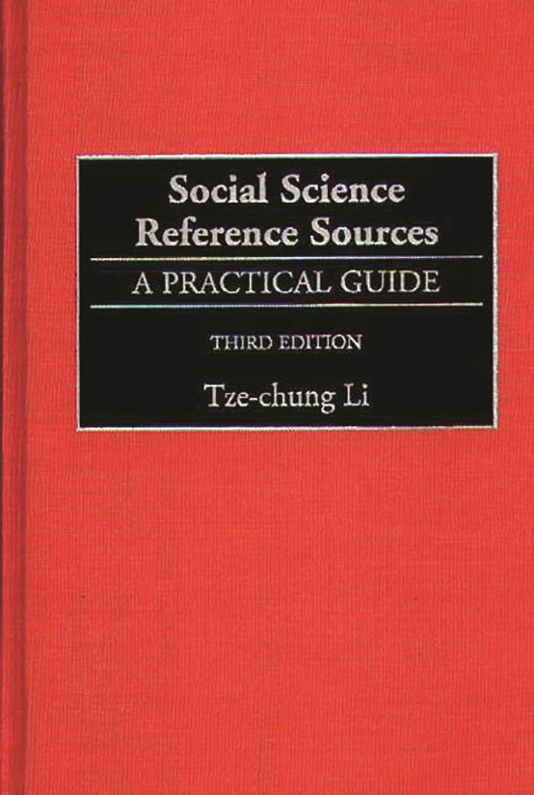 Social Science Reference Sources: A Practical Guide, Third Edition
