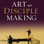 The Lost Art of Disciple Making