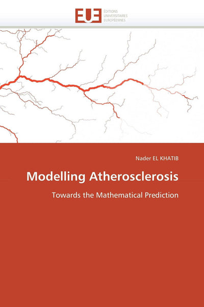 Modelling Atherosclerosis: Towards the Mathematical Prediction (Omn.Univ.Europ.)