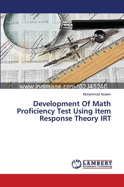 Development Of Math Proficiency Test Using Item Response Theory IRT