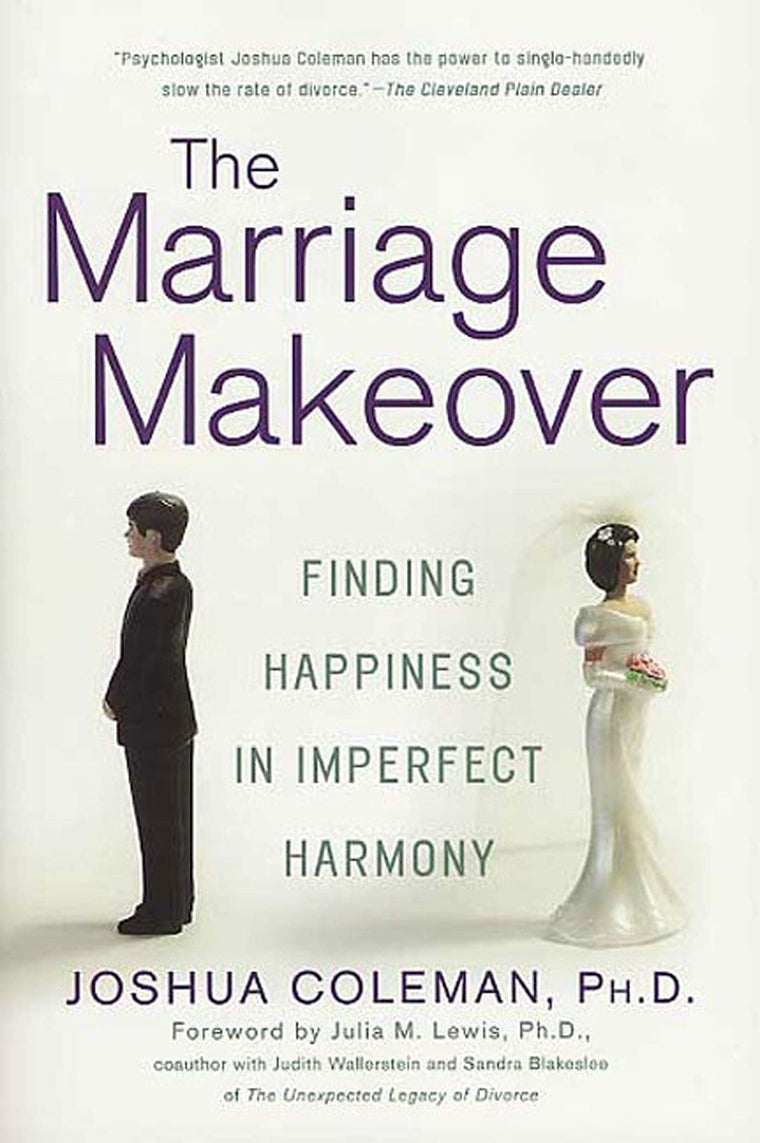 The Marriage Makeover: Finding Happiness in Imperfect Harmony