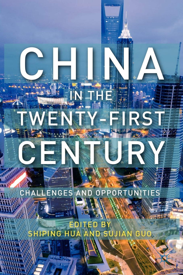 China in the Twenty-First Century: Challenges and Opportunities
