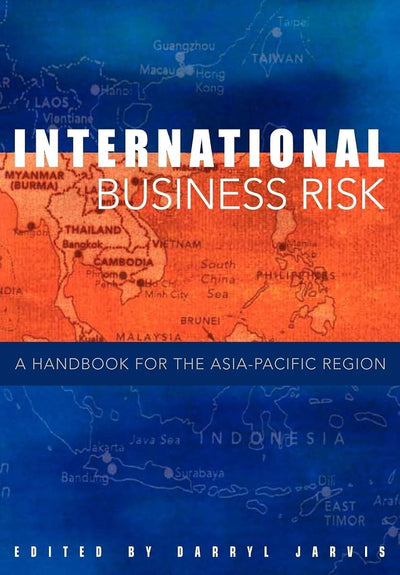 International Business Risk: A Handbook for the Asia-Pacific Region