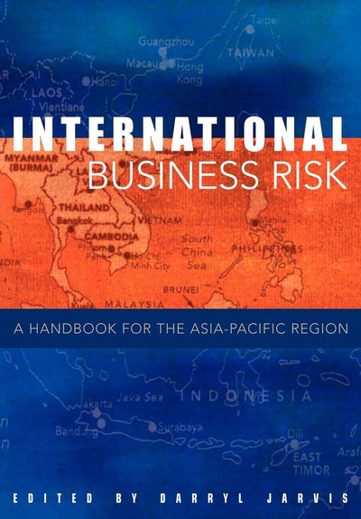 International Business Risk: A Handbook for the Asia-Pacific Region