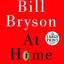At Home: A Short History of Private Life (Random House Large Print)