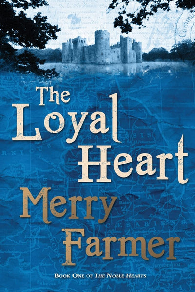 The Loyal Heart (The Noble Hearts)