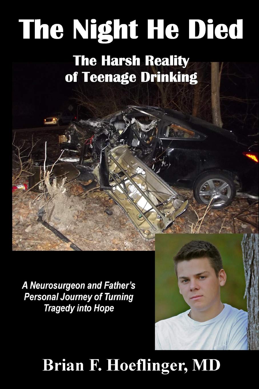 The Night He Died: The Harsh Reality of Teenage Drinking. A
