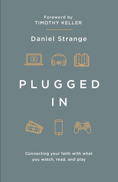 Plugged In: Connecting Your Faith With What You Watch, Read, and Play