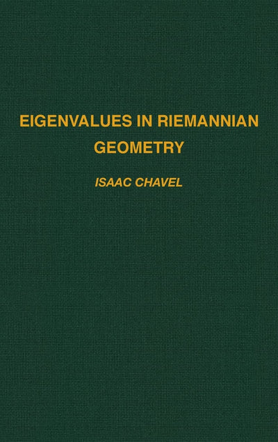 Eigenvalues in Riemannian Geometry (Pure and Applied Mathematics, Volume 115)