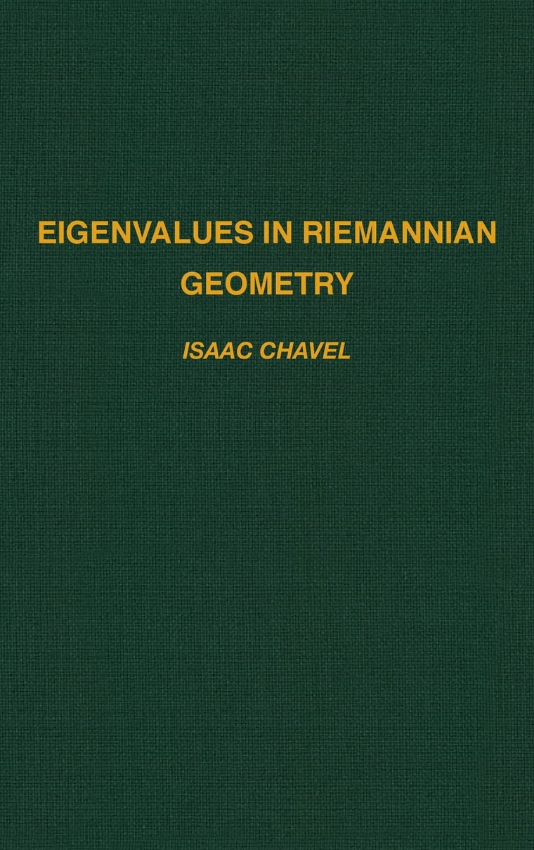Eigenvalues in Riemannian Geometry (Pure and Applied Mathematics, Volume 115)