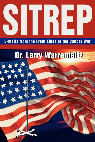 SITREP: E-mails from the Front Lines of the Cancer War