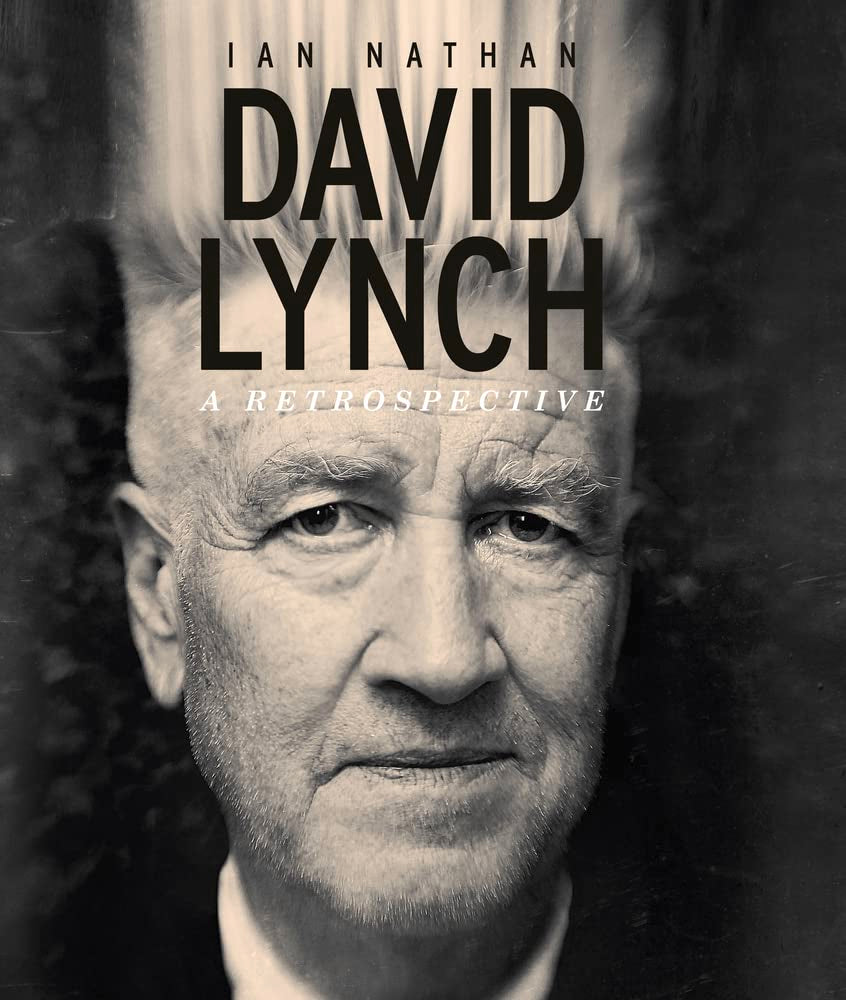 David Lynch: A Retrospective by Ian Nathan