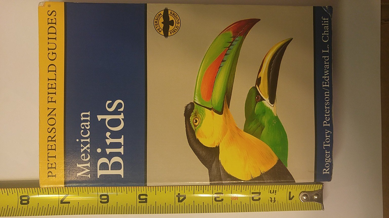 A Field Guide to Mexican Birds: Mexico, Guatemala, Belize, El Salvador (Peterson Field Guide)