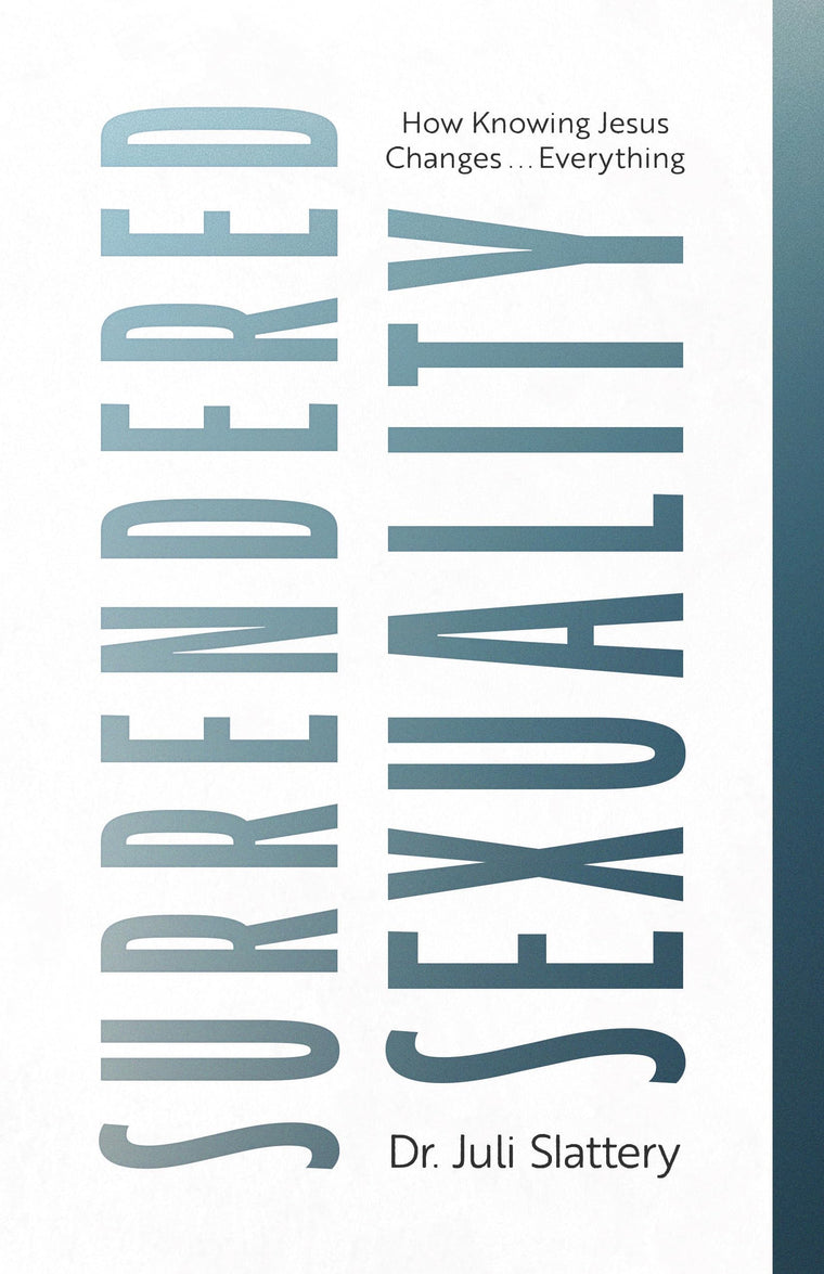 Surrendered Sexuality: How Knowing Jesus Changes... Everything