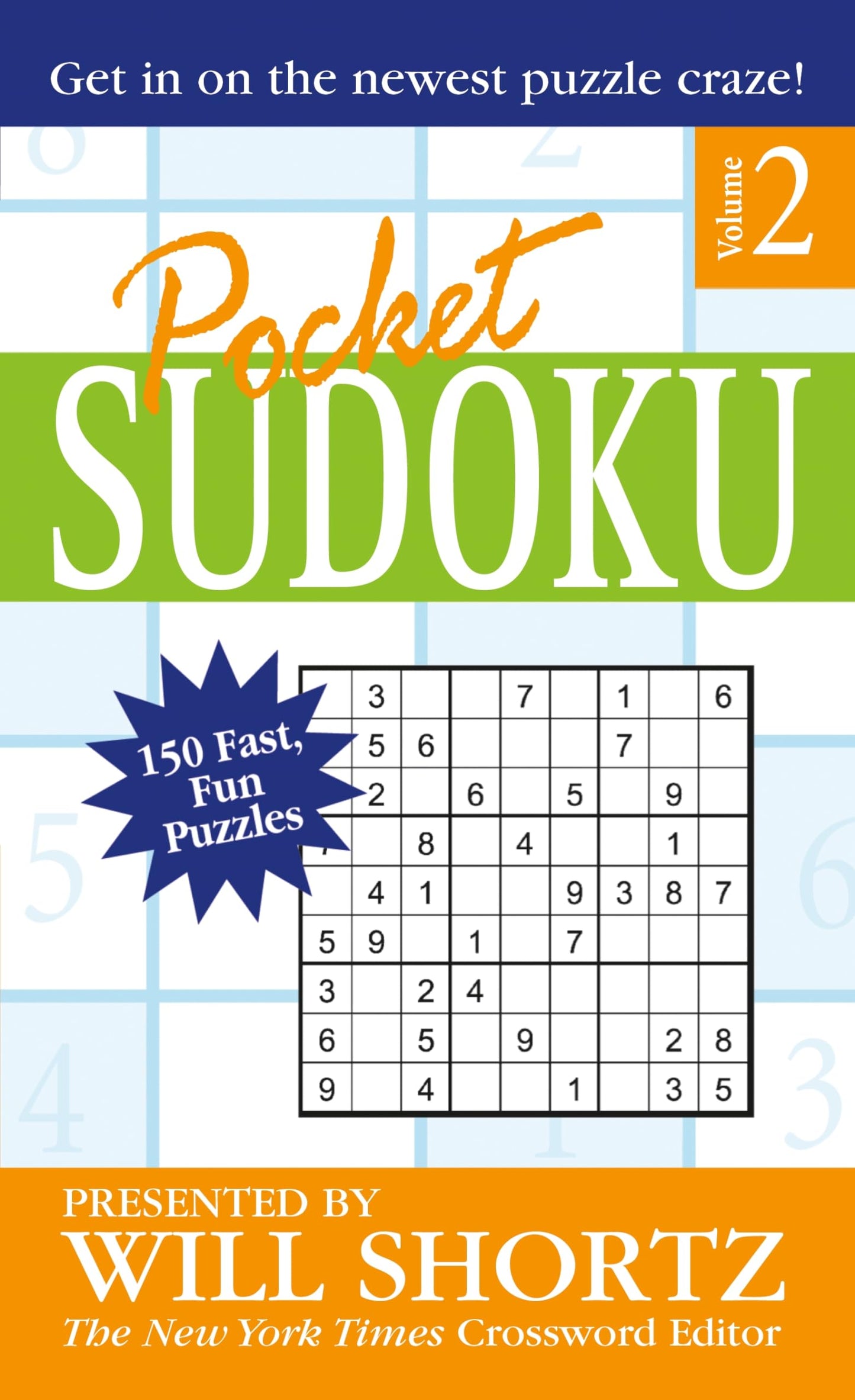Pocket Sudoku Presented by Will Shortz, Volume 2: 150 Fast, Fun Puzzles