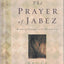 The Prayer of Jabez: Breaking Through to the Blessed Life